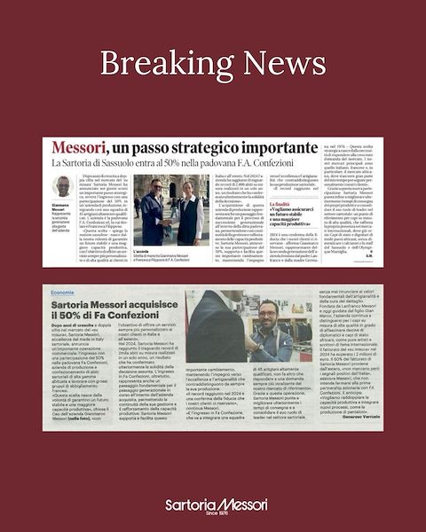 Sartoria Messori consolida il proprio successo con una partecipazione del 50% in un’azienda di produzione.